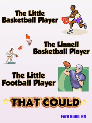 cover image of The Little Basketball Player, the Linnell Basketball Player, the Little Football Player that Could